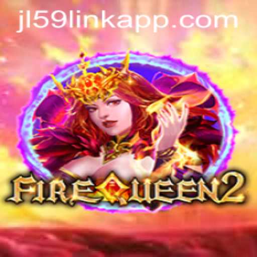 Discover the Thrilling World of FireQueen2 on JL59.COM