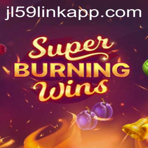 Exploring the Thrills of SuperBurningWins at JL59.COM
